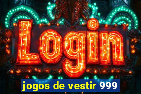 jogos de vestir 999